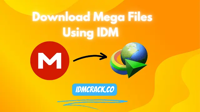 Download Mega Files Using IDM Logo