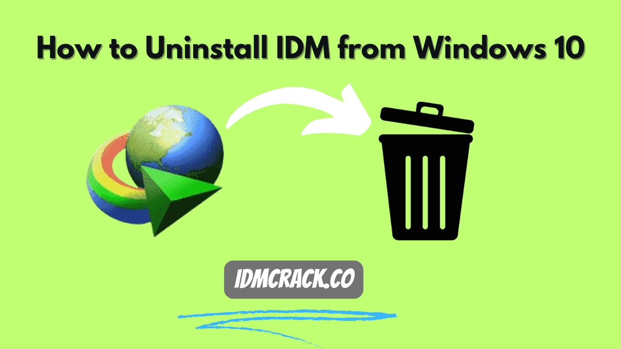 How to uninstall IDM from Windows 10